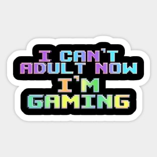 i can't adult now im gaming// retro vintage Sticker